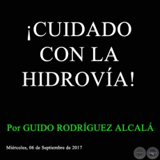 ¡CUIDADO CON LA HIDROVÍA! - Por GUIDO RODRÍGUEZ ALCALÁ - Miércoles, 06 de Septiembre de 2017